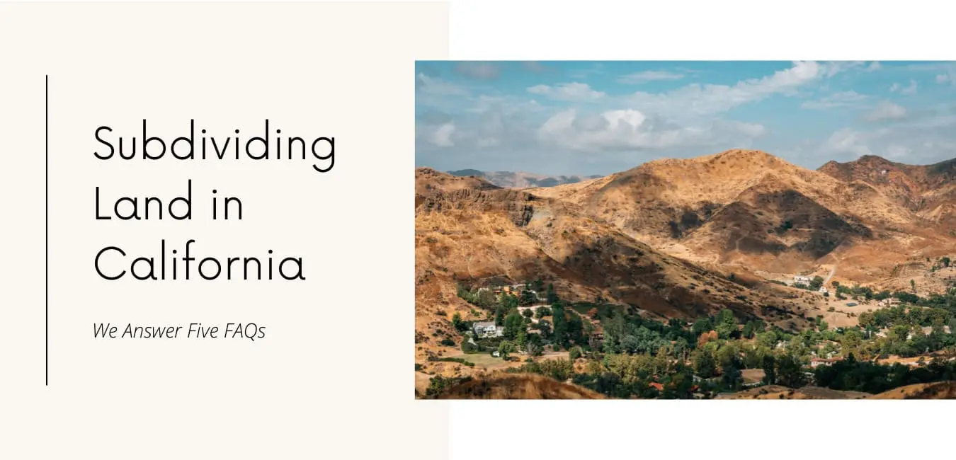 5 Most Asked Question About Subdividing Land In California